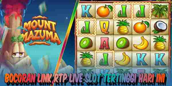 Bocoran Link RTP Live Slot Tertinggi Hari Ini Jackpot Terbesar Mount Mazuma