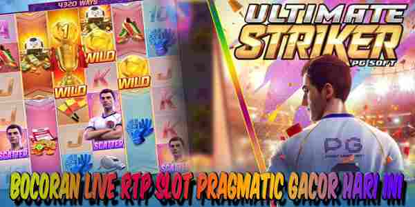 Situs RTP Live Slot Pragmatic Gacor Hari Ini Tertinggi Ultimate Striker